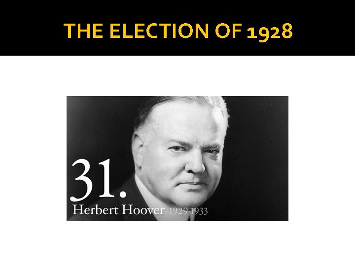 THE ELECTION OF 1928 