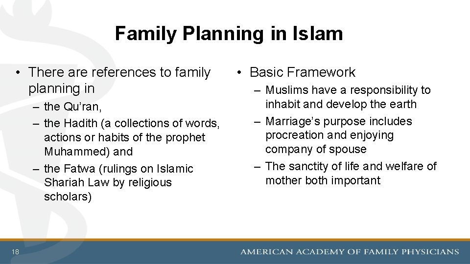 Family Planning in Islam • There are references to family planning in – the