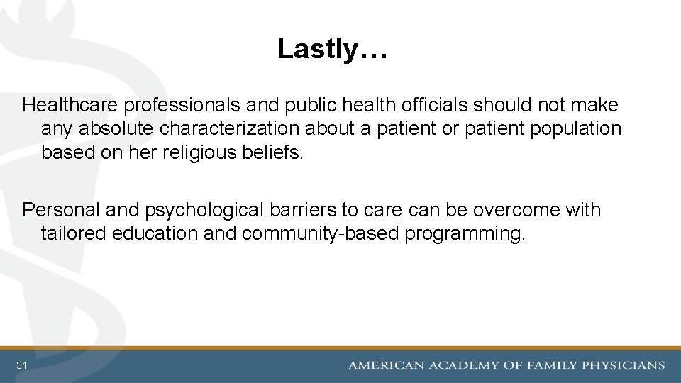 Lastly… Healthcare professionals and public health officials should not make any absolute characterization about