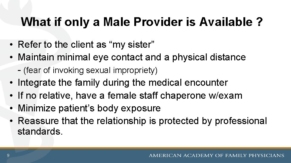 What if only a Male Provider is Available ? • Refer to the client