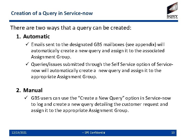 Creation of a Query in Service-now There are two ways that a query can Creation of a Query in Service-now There are two ways that a query can