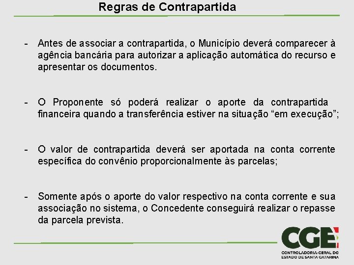 Regras de Contrapartida - Antes de associar a contrapartida, o Município deverá comparecer à