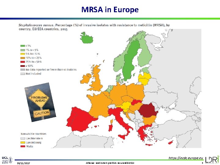 MRSA in Europe https: //ecdc. europa. eu 30/11/2017 Athena - anti-Gram positive new antibiotics