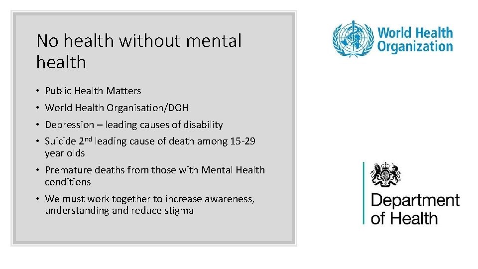 No health without mental health • Public Health Matters • World Health Organisation/DOH •