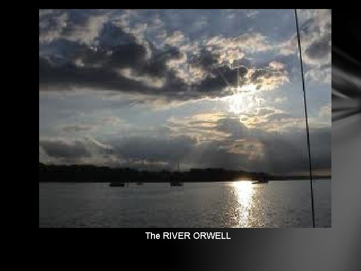 The RIVER ORWELL 