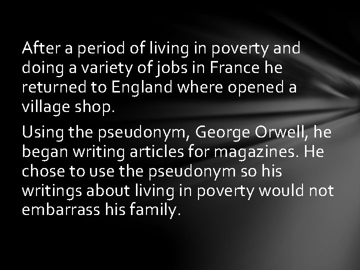 After a period of living in poverty and doing a variety of jobs in