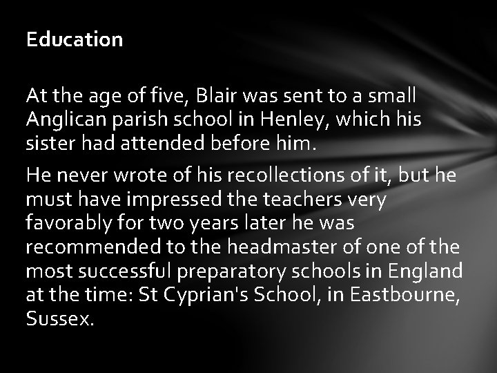 Education At the age of five, Blair was sent to a small Anglican parish