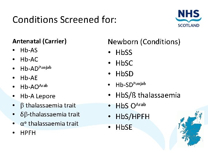 Conditions Screened for: Antenatal (Carrier) • Hb-AS • Hb-AC • Hb-ADPunjab • Hb-AE •