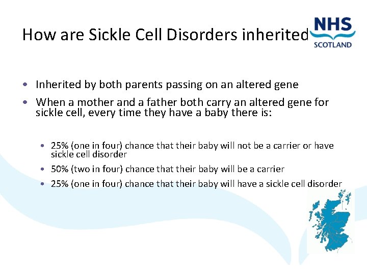 How are Sickle Cell Disorders inherited • Inherited by both parents passing on an