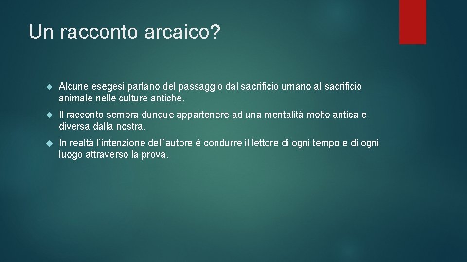 Un racconto arcaico? Alcune esegesi parlano del passaggio dal sacrificio umano al sacrificio animale