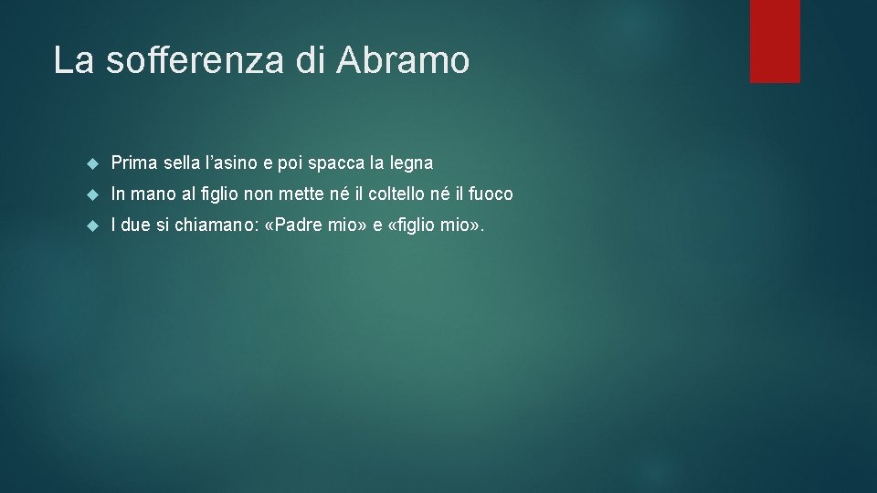 La sofferenza di Abramo Prima sella l’asino e poi spacca la legna In mano