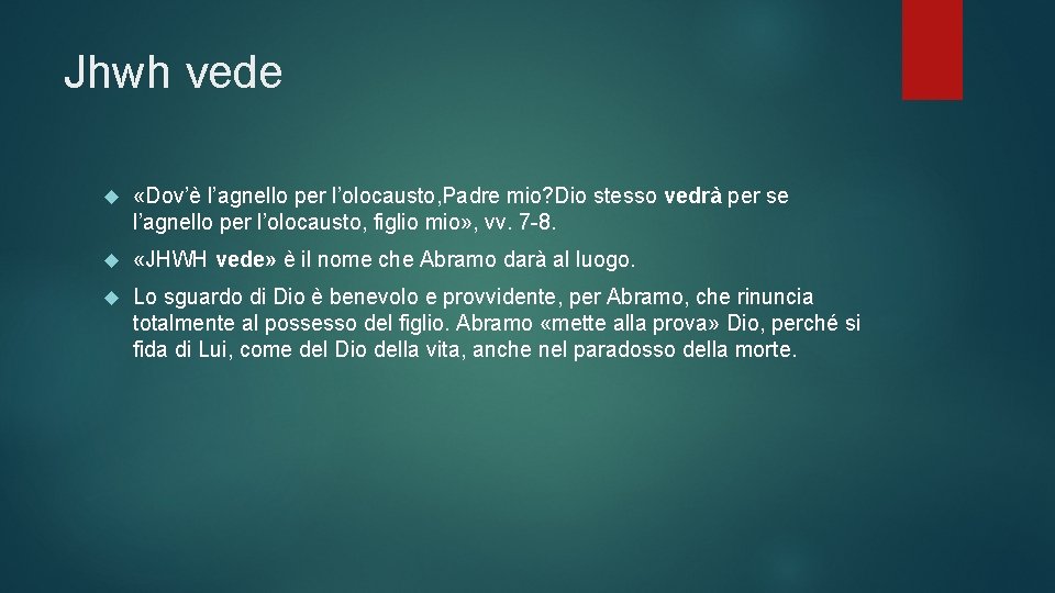 Jhwh vede «Dov’è l’agnello per l’olocausto, Padre mio? Dio stesso vedrà per se l’agnello