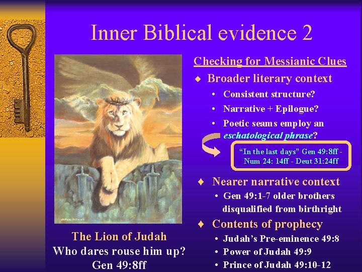 Inner Biblical evidence 2 Checking for Messianic Clues ¨ Broader literary context • Consistent