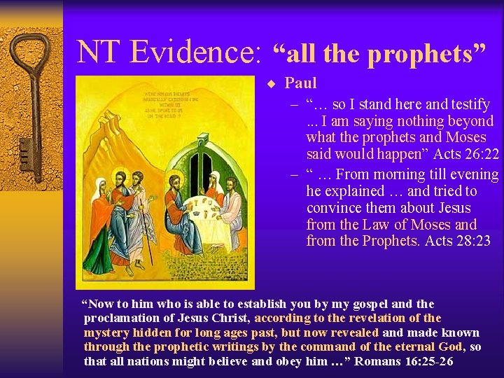 NT Evidence: “all the prophets” ¨ Paul – “… so I stand here and