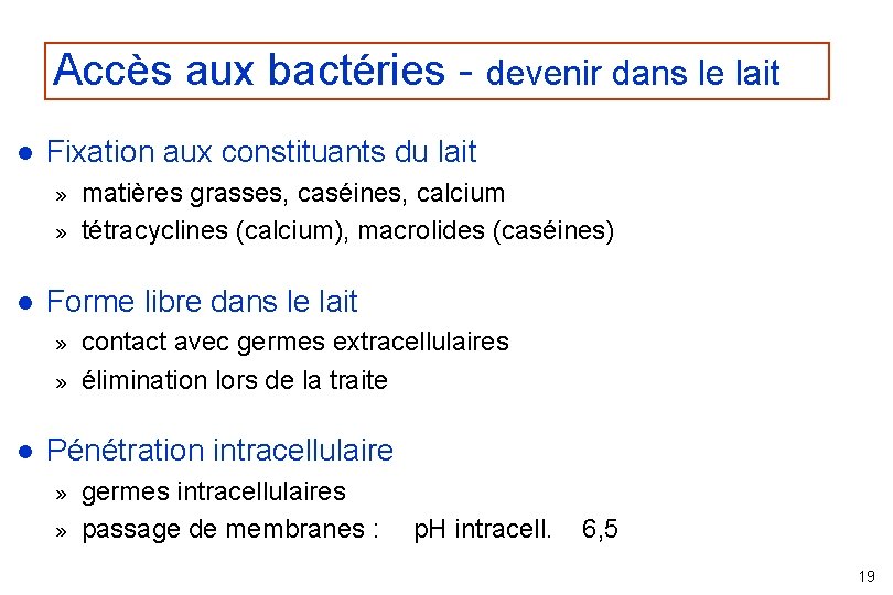 Accès aux bactéries - devenir dans le lait l Fixation aux constituants du lait