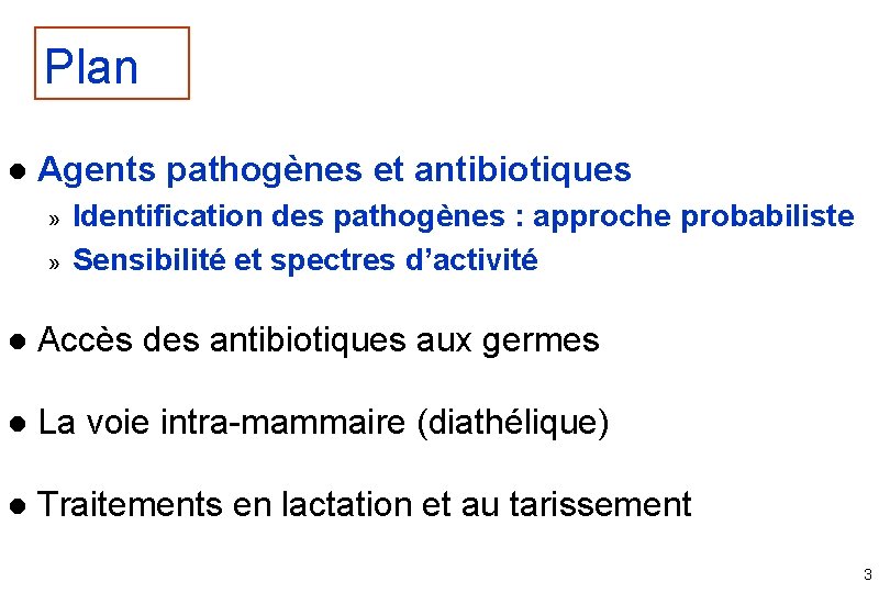 Plan l Agents pathogènes et antibiotiques » » Identification des pathogènes : approche probabiliste