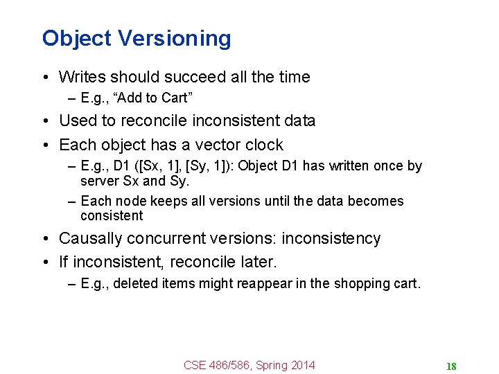 Object Versioning • Writes should succeed all the time – E. g. , “Add Object Versioning • Writes should succeed all the time – E. g. , “Add