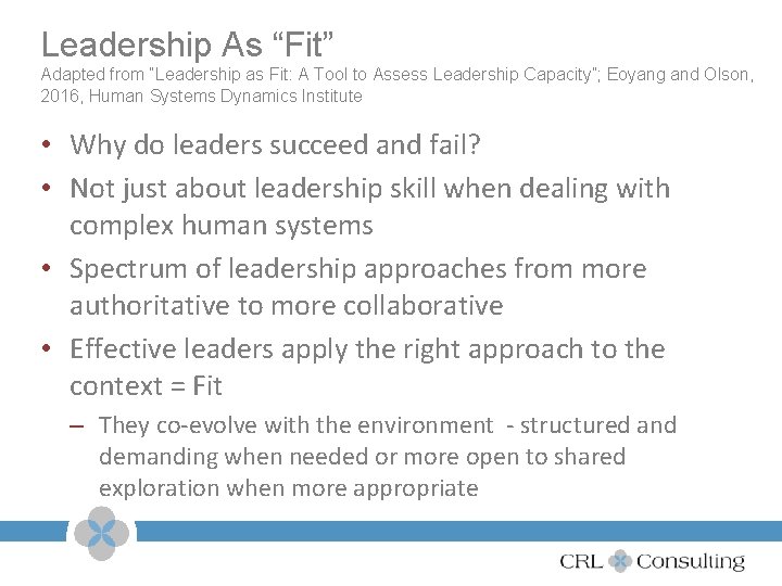 Leadership As “Fit” Adapted from “Leadership as Fit: A Tool to Assess Leadership Capacity”;