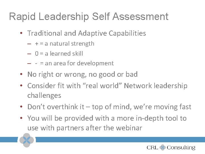 Rapid Leadership Self Assessment • Traditional and Adaptive Capabilities – + = a natural