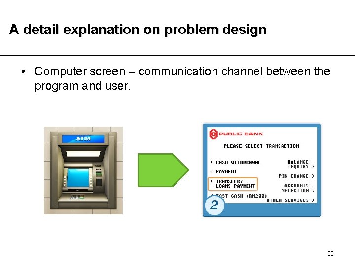 A detail explanation on problem design • Computer screen – communication channel between the A detail explanation on problem design • Computer screen – communication channel between the