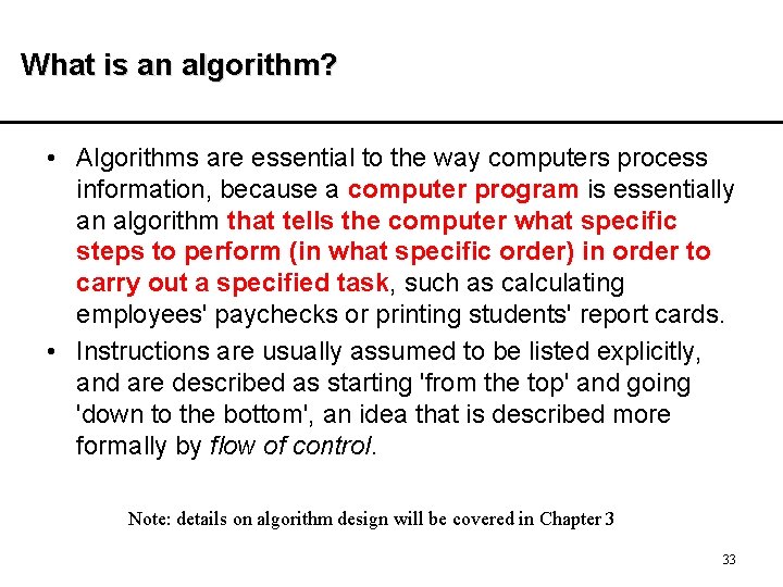 What is an algorithm? • Algorithms are essential to the way computers process information, What is an algorithm? • Algorithms are essential to the way computers process information,