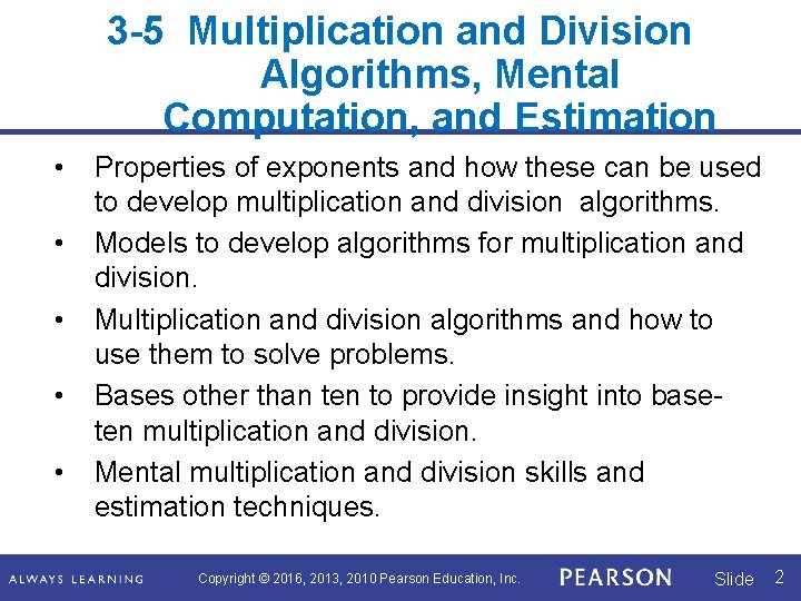 3 -5 Multiplication and Division Algorithms, Mental Computation, and Estimation • • • Properties 3 -5 Multiplication and Division Algorithms, Mental Computation, and Estimation • • • Properties