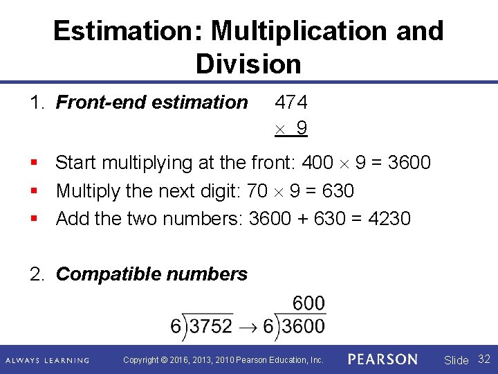 Estimation: Multiplication and Division 1. Front-end estimation 474 9 § Start multiplying at the Estimation: Multiplication and Division 1. Front-end estimation 474 9 § Start multiplying at the
