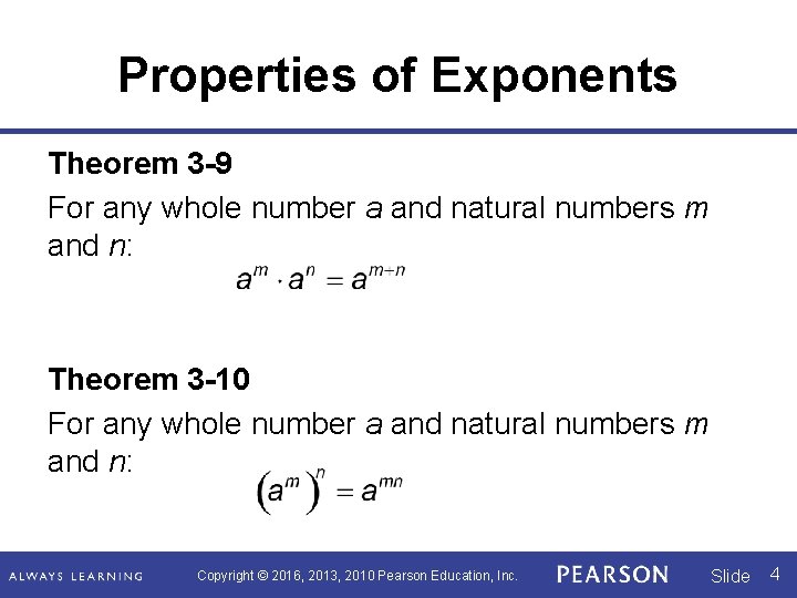 Properties of Exponents Theorem 3 -9 For any whole number a and natural numbers