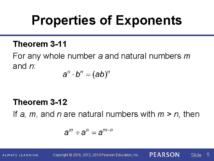 Properties of Exponents Theorem 3 -11 For any whole number a and natural numbers