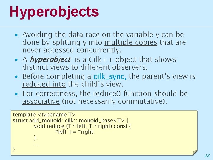 Hyperobjects ∙ Avoiding the data race on the variable y can be done by