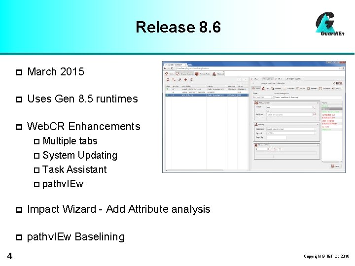 Release 8. 6 p March 2015 p Uses Gen 8. 5 runtimes p Web.