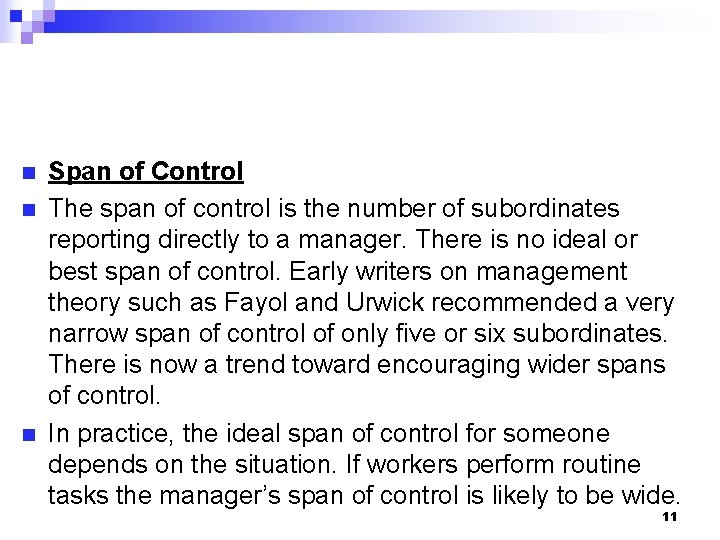 n n n Span of Control The span of control is the number of