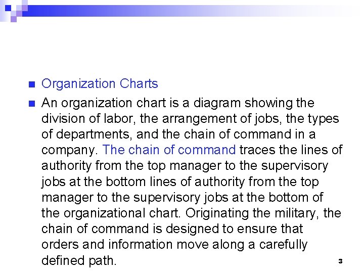 n n Organization Charts An organization chart is a diagram showing the division of