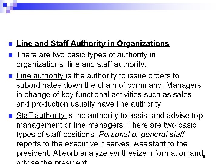 n n Line and Staff Authority in Organizations There are two basic types of