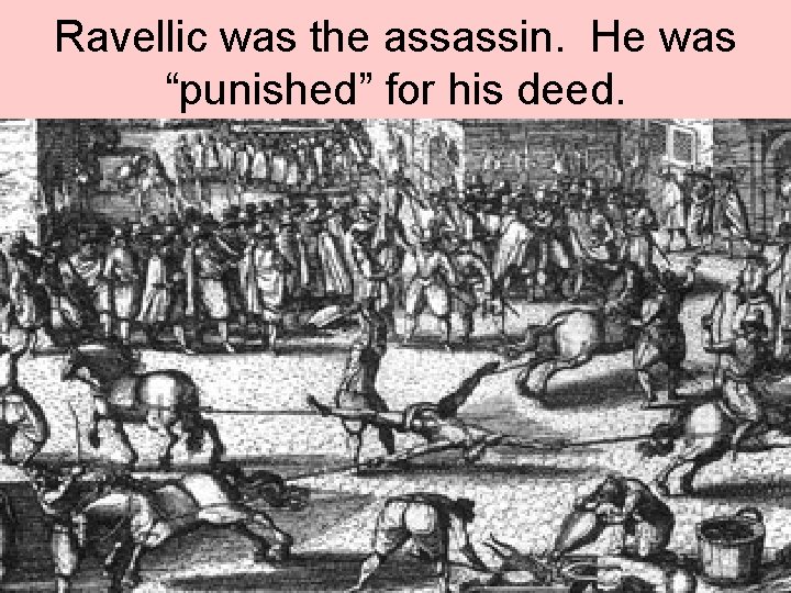 Ravellic was the assassin. He was “punished” for his deed. 