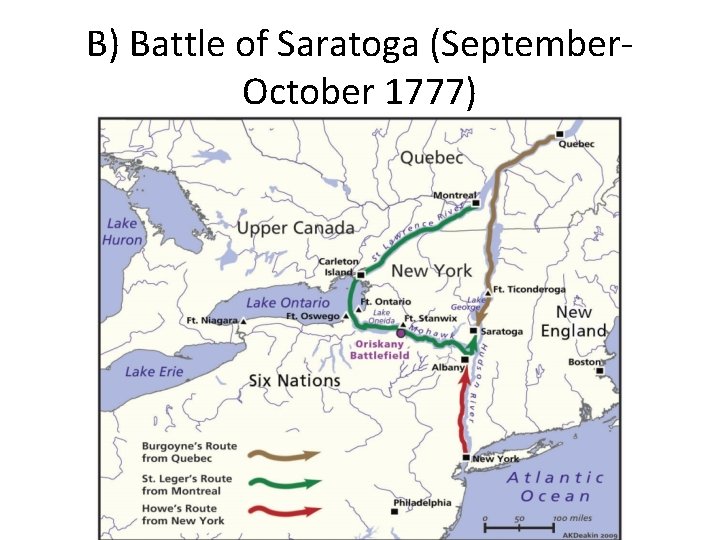 B) Battle of Saratoga (September. October 1777) 