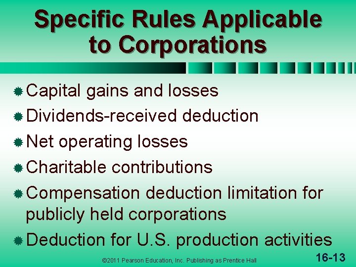Specific Rules Applicable to Corporations ® Capital gains and losses ® Dividends-received deduction ®