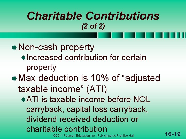 Charitable Contributions (2 of 2) ® Non-cash property Increased contribution for certain property ®