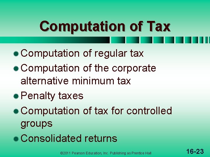 Computation of Tax ® Computation of regular tax ® Computation of the corporate alternative