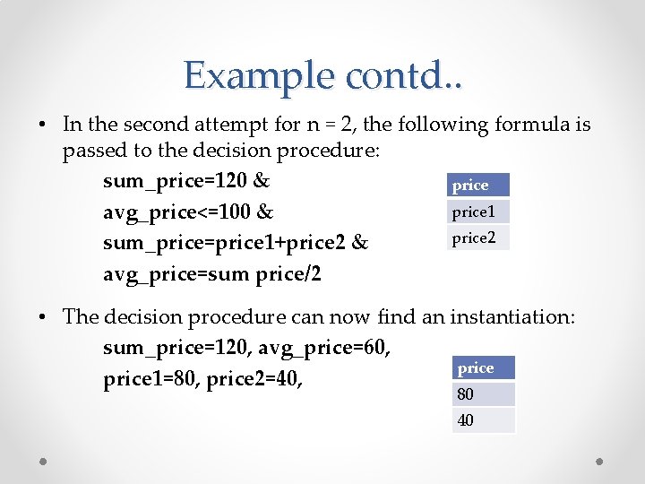 Example contd. . • In the second attempt for n = 2, the following