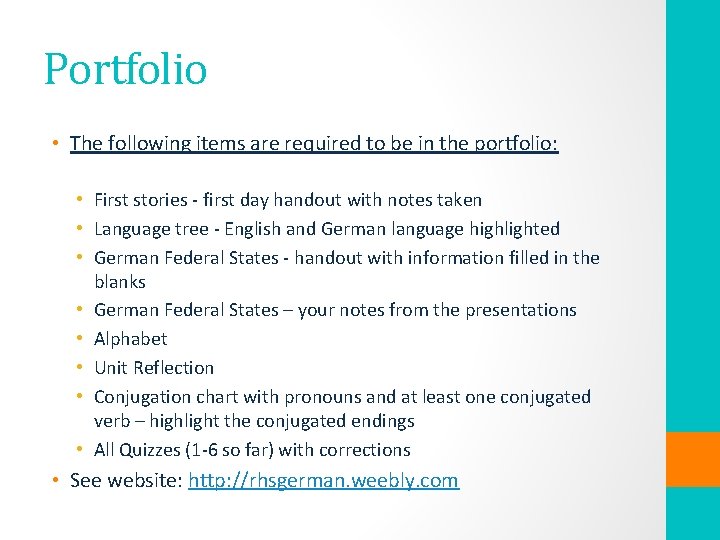 Portfolio • The following items are required to be in the portfolio: • First
