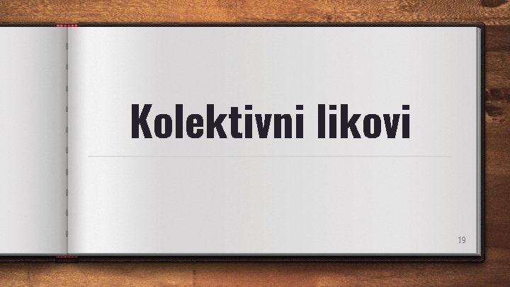 Kolektivni likovi 19 