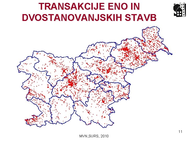 TRANSAKCIJE ENO IN DVOSTANOVANJSKIH STAVB 11 MVN, SURS, 2010 