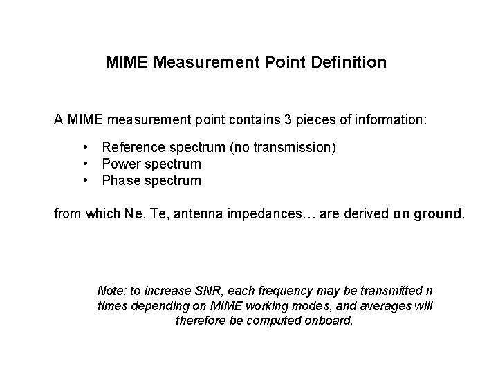 MIME Measurement Point Definition A MIME measurement point contains 3 pieces of information: •