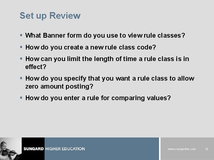 Set up Review § What Banner form do you use to view rule classes?