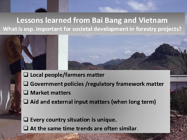 Lessons learned from Bai Bang and Vietnam What is esp. important for societal development