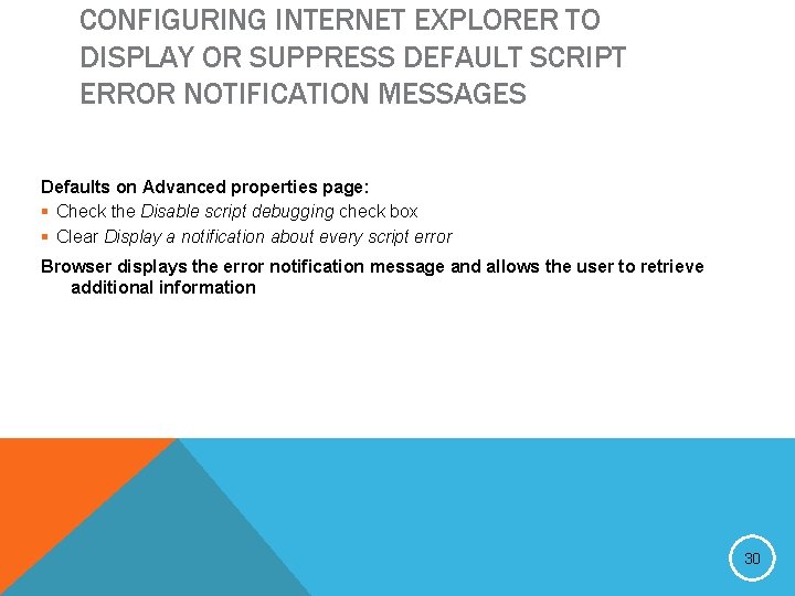 CONFIGURING INTERNET EXPLORER TO DISPLAY OR SUPPRESS DEFAULT SCRIPT ERROR NOTIFICATION MESSAGES Defaults on