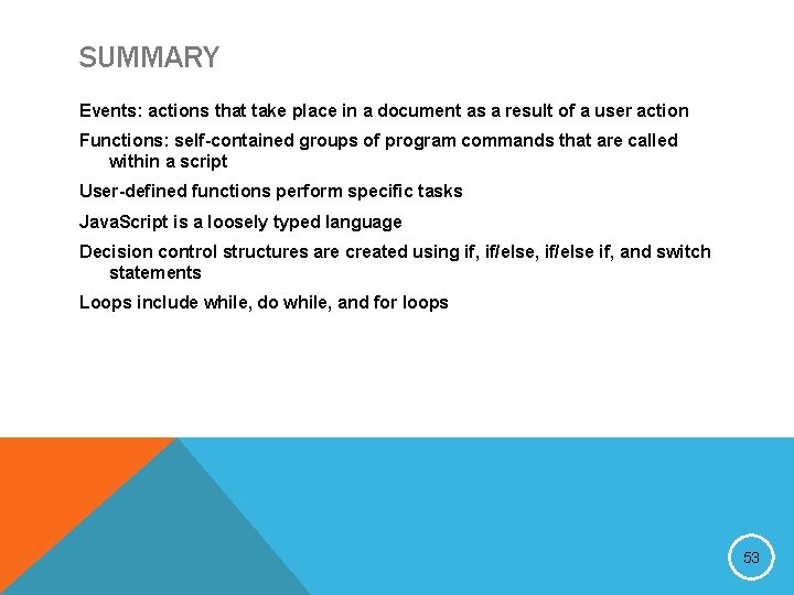 SUMMARY Events: actions that take place in a document as a result of a
