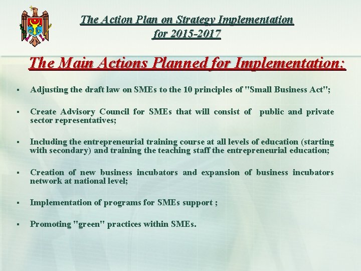 The Action Plan on Strategy Implementation for 2015 -2017 The Main Actions Planned for