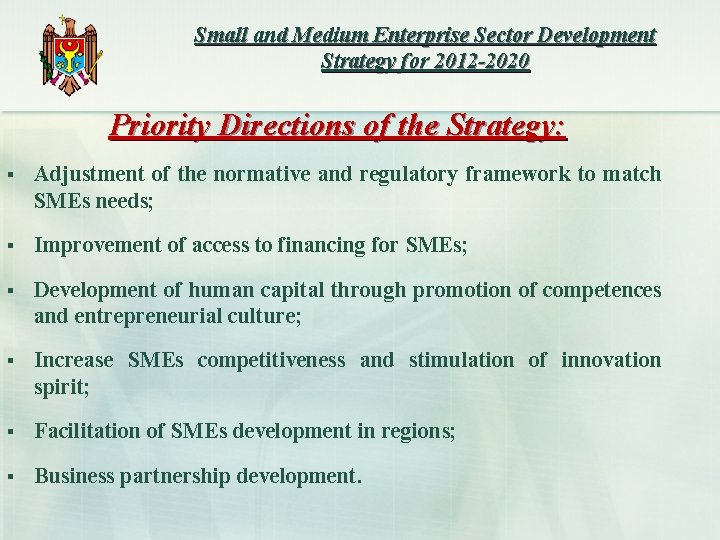 Small and Medium Enterprise Sector Development Strategy for 2012 -2020 Priority Directions of the